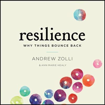  Resilience: Why Things Bounce Back - An Ode to Overcoming Challenges with Grace and Grit