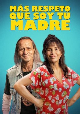  Yo Soy Tu Madre: Een Explosie van Magische Realisme en Coming-of-Age Verwarring!