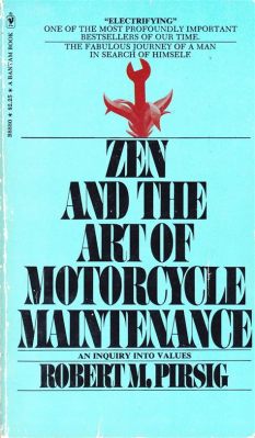  Zen and the Art of Motorcycle Maintenance: An Unexpected Journey Through Love and Relationships?